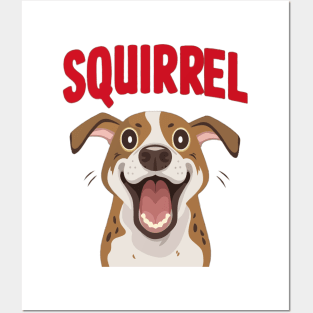 Funny Excited dog "squirrel" Posters and Art